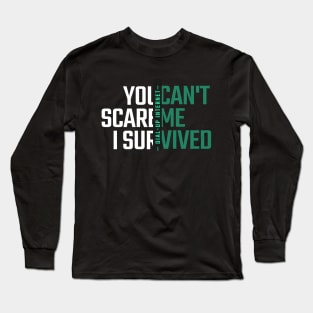 You Can't Scare Me I Survived Dial-Up Internet Long Sleeve T-Shirt